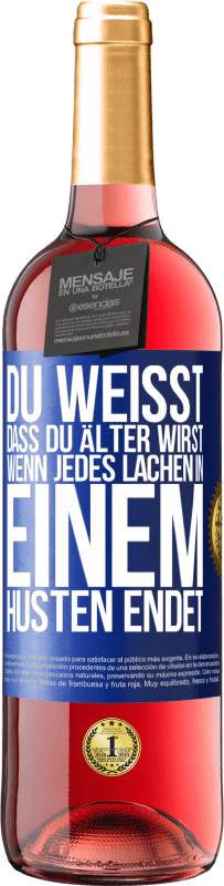 29,95 € | Roséwein ROSÉ Ausgabe Du weißt, dass du älter wirst, wenn jedes Lachen in einem Husten endet Blaue Markierung. Anpassbares Etikett Junger Wein Ernte 2024 Tempranillo