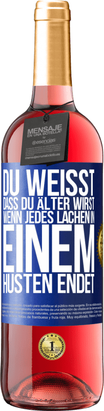 29,95 € | Roséwein ROSÉ Ausgabe Du weißt, dass du älter wirst, wenn jedes Lachen in einem Husten endet Blaue Markierung. Anpassbares Etikett Junger Wein Ernte 2025 Tempranillo