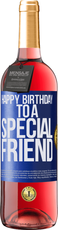 29,95 € | Vino Rosado Edición ROSÉ Happy birthday to a special friend Etiqueta Azul. Etiqueta personalizable Vino joven Cosecha 2023 Tempranillo
