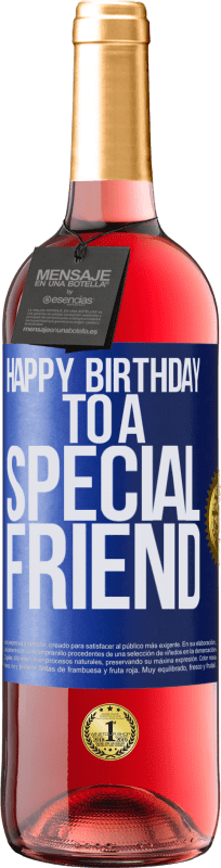 29,95 € | Vino Rosado Edición ROSÉ Happy birthday to a special friend Etiqueta Azul. Etiqueta personalizable Vino joven Cosecha 2024 Tempranillo