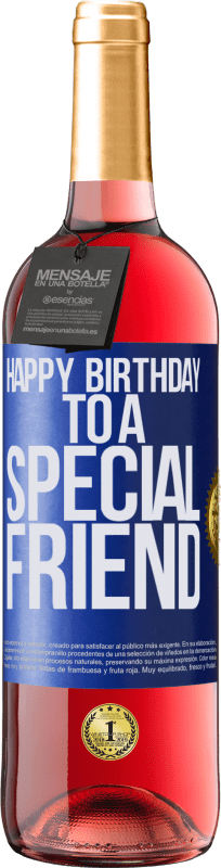29,95 € | Vino Rosado Edición ROSÉ Happy birthday to a special friend Etiqueta Azul. Etiqueta personalizable Vino joven Cosecha 2025 Tempranillo