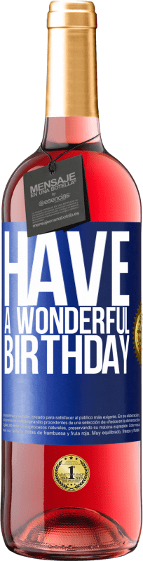 29,95 € | Rosé Wine ROSÉ Edition Have a wonderful birthday Blue Label. Customizable label Young wine Harvest 2023 Tempranillo
