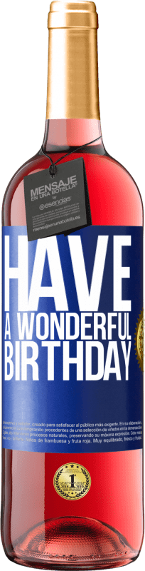 29,95 € | Rosé Wine ROSÉ Edition Have a wonderful birthday Blue Label. Customizable label Young wine Harvest 2024 Tempranillo