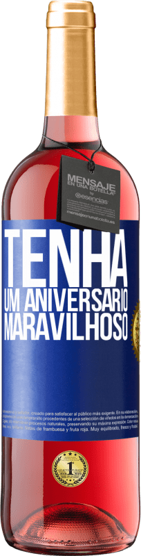 29,95 € Envio grátis | Vinho rosé Edição ROSÉ Tenha um aniversário maravilhoso Etiqueta Azul. Etiqueta personalizável Vinho jovem Colheita 2024 Tempranillo