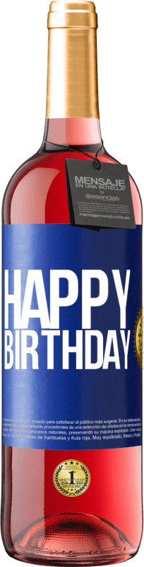 29,95 € | Rosé Wine ROSÉ Edition Happy birthday Blue Label. Customizable label Young wine Harvest 2023 Tempranillo