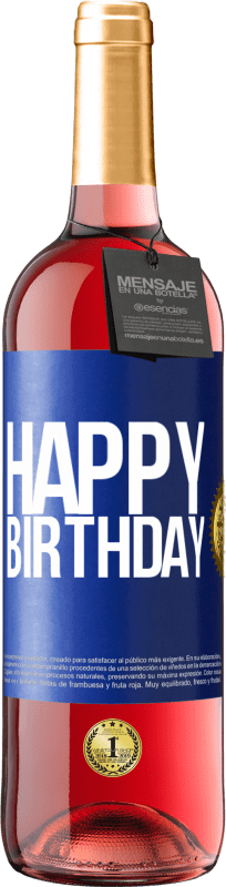 29,95 € | Rosé Wine ROSÉ Edition Happy birthday Blue Label. Customizable label Young wine Harvest 2024 Tempranillo