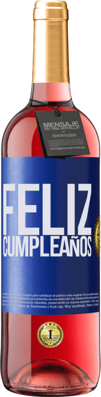 29,95 € | Vino Rosado Edición ROSÉ Feliz cumpleaños Etiqueta Azul. Etiqueta personalizable Vino joven Cosecha 2023 Tempranillo