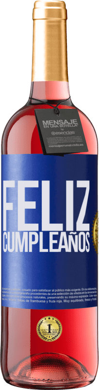 29,95 € | Vino Rosado Edición ROSÉ Feliz cumpleaños Etiqueta Azul. Etiqueta personalizable Vino joven Cosecha 2024 Tempranillo