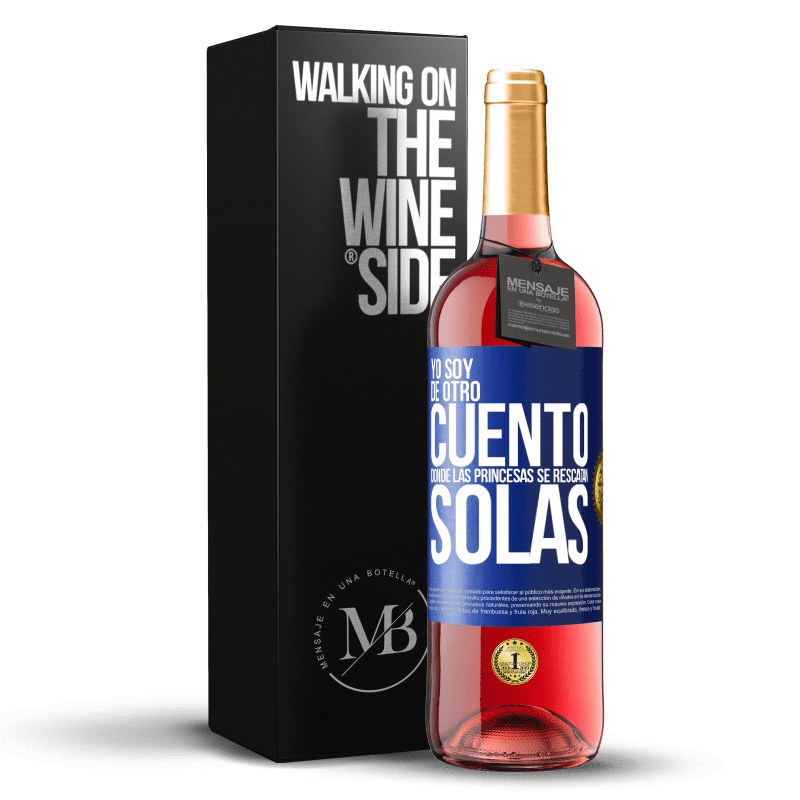 29,95 € Envío gratis | Vino Rosado Edición ROSÉ Yo soy de otro cuento donde las princesas se rescatan solas Etiqueta Azul. Etiqueta personalizable Vino joven Cosecha 2023 Tempranillo