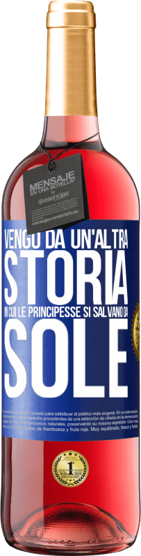 Spedizione Gratuita | Vino rosato Edizione ROSÉ Vengo da un'altra storia in cui le principesse si salvano da sole Etichetta Blu. Etichetta personalizzabile Vino giovane Raccogliere 2023 Tempranillo