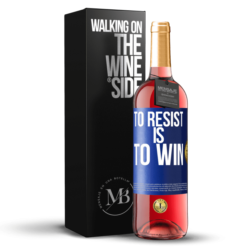 29,95 € Free Shipping | Rosé Wine ROSÉ Edition To resist is to win Blue Label. Customizable label Young wine Harvest 2023 Tempranillo