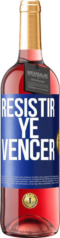 29,95 € | Vino Rosado Edición ROSÉ Resistir ye vencer Etiqueta Azul. Etiqueta personalizable Vino joven Cosecha 2023 Tempranillo
