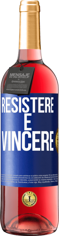 29,95 € | Vino rosato Edizione ROSÉ Resistere è vincere Etichetta Blu. Etichetta personalizzabile Vino giovane Raccogliere 2023 Tempranillo