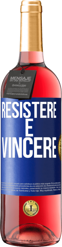 29,95 € | Vino rosato Edizione ROSÉ Resistere è vincere Etichetta Blu. Etichetta personalizzabile Vino giovane Raccogliere 2024 Tempranillo