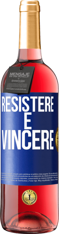 29,95 € | Vino rosato Edizione ROSÉ Resistere è vincere Etichetta Blu. Etichetta personalizzabile Vino giovane Raccogliere 2025 Tempranillo