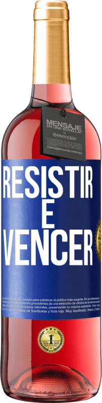 29,95 € Envio grátis | Vinho rosé Edição ROSÉ Resistir é vencer Etiqueta Azul. Etiqueta personalizável Vinho jovem Colheita 2023 Tempranillo