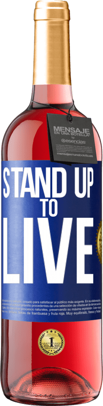 Free Shipping | Rosé Wine ROSÉ Edition Stand up to live Blue Label. Customizable label Young wine Harvest 2023 Tempranillo