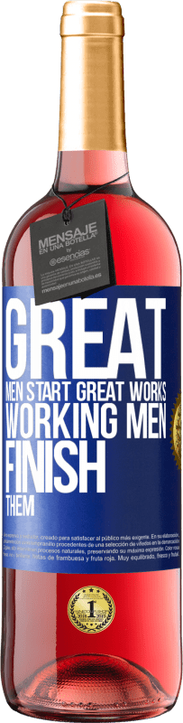 Free Shipping | Rosé Wine ROSÉ Edition Great men start great works. Working men finish them Blue Label. Customizable label Young wine Harvest 2023 Tempranillo