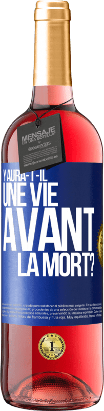 «Y aura-t-il une vie avant la mort?» Édition ROSÉ