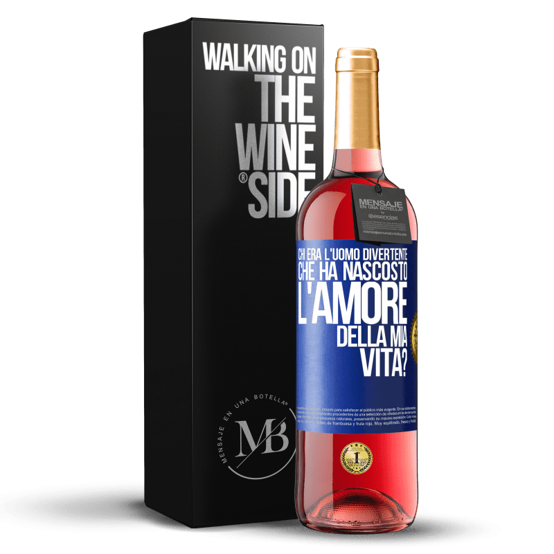 29,95 € Spedizione Gratuita | Vino rosato Edizione ROSÉ Chi era l'uomo divertente che ha nascosto l'amore della mia vita? Etichetta Blu. Etichetta personalizzabile Vino giovane Raccogliere 2023 Tempranillo