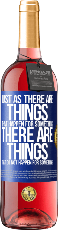 29,95 € Free Shipping | Rosé Wine ROSÉ Edition Just as there are things that happen for something, there are things that do not happen for something Blue Label. Customizable label Young wine Harvest 2025 Tempranillo