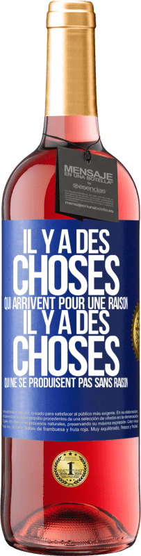 Envoi gratuit | Vin rosé Édition ROSÉ Il y a des choses qui arrivent pour une raison, il y a des choses qui ne se produisent pas sans raison Étiquette Bleue. Étiquette personnalisable Vin jeune Récolte 2023 Tempranillo