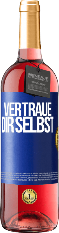 «Vertraue dir selbst» ROSÉ Ausgabe