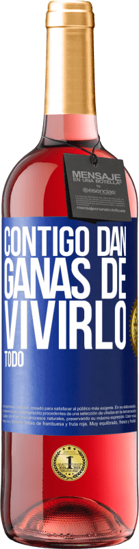 29,95 € | Vino Rosado Edición ROSÉ Contigo dan ganas de vivirlo todo Etiqueta Azul. Etiqueta personalizable Vino joven Cosecha 2023 Tempranillo