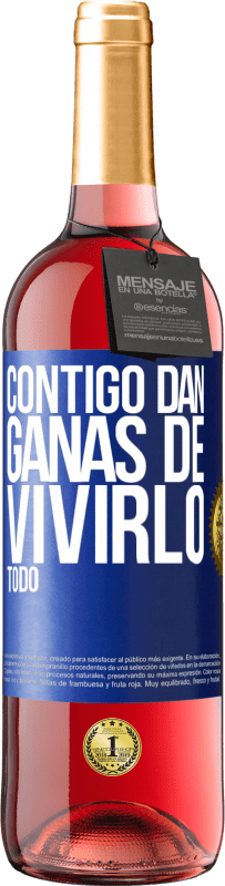 29,95 € | Vino Rosado Edición ROSÉ Contigo dan ganas de vivirlo todo Etiqueta Azul. Etiqueta personalizable Vino joven Cosecha 2024 Tempranillo