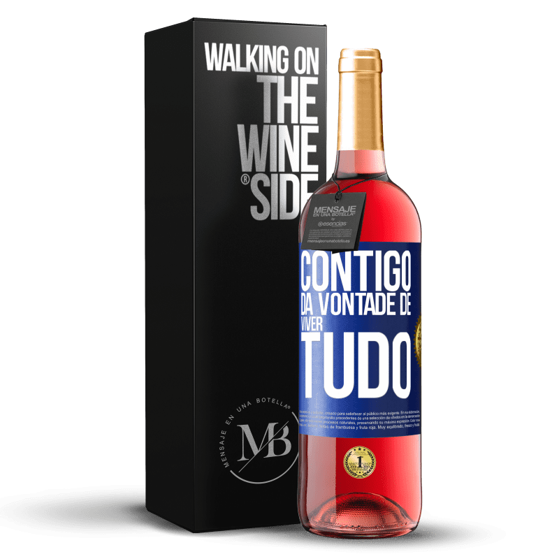 29,95 € Envio grátis | Vinho rosé Edição ROSÉ Contigo dá vontade de viver tudo Etiqueta Azul. Etiqueta personalizável Vinho jovem Colheita 2024 Tempranillo