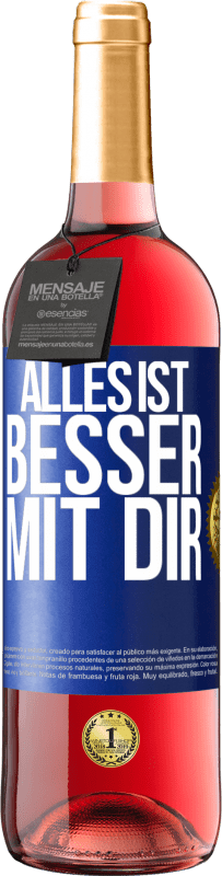 29,95 € | Roséwein ROSÉ Ausgabe Alles ist besser mit Dir Blaue Markierung. Anpassbares Etikett Junger Wein Ernte 2023 Tempranillo