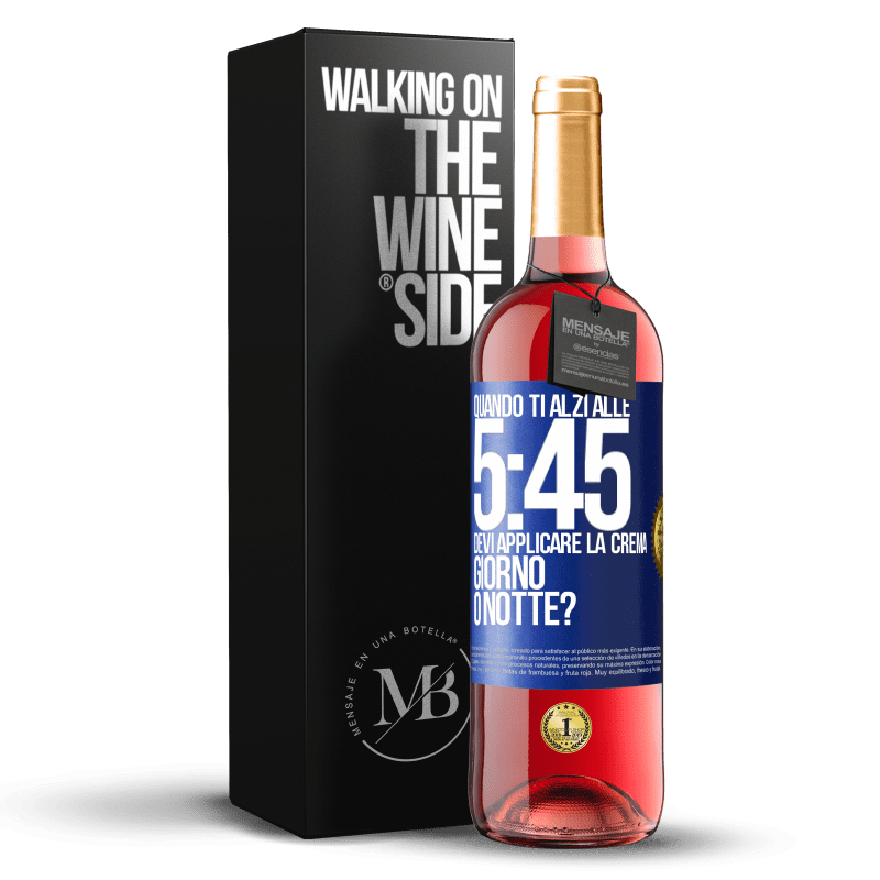 29,95 € Spedizione Gratuita | Vino rosato Edizione ROSÉ Quando ti alzi alle 5:45, devi applicare la crema giorno o notte? Etichetta Blu. Etichetta personalizzabile Vino giovane Raccogliere 2023 Tempranillo