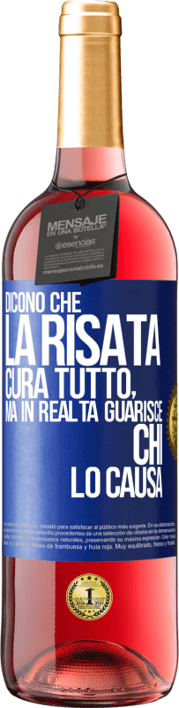 29,95 € | Vino rosato Edizione ROSÉ Dicono che la risata cura tutto, ma in realtà guarisce chi lo causa Etichetta Blu. Etichetta personalizzabile Vino giovane Raccogliere 2025 Tempranillo