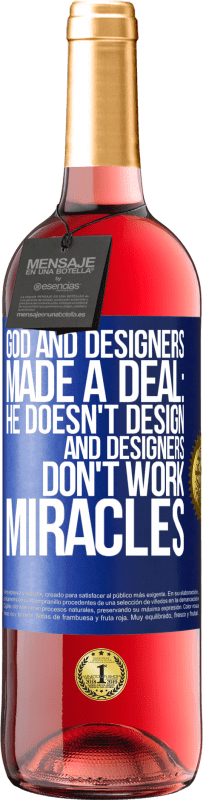 Free Shipping | Rosé Wine ROSÉ Edition God and Designers Made a Deal: He Doesn't Design and Designers Don't Work Miracles Blue Label. Customizable label Young wine Harvest 2023 Tempranillo