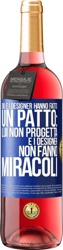 Spedizione Gratuita | Vino rosato Edizione ROSÉ Dio e i designer hanno fatto un patto: lui non progetta e i designer non fanno miracoli Etichetta Blu. Etichetta personalizzabile Vino giovane Raccogliere 2023 Tempranillo