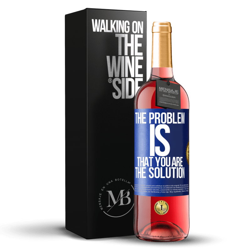 29,95 € Бесплатная доставка | Розовое вино Издание ROSÉ Проблема в том, что вы решение Синяя метка. Настраиваемая этикетка Молодое вино Урожай 2024 Tempranillo