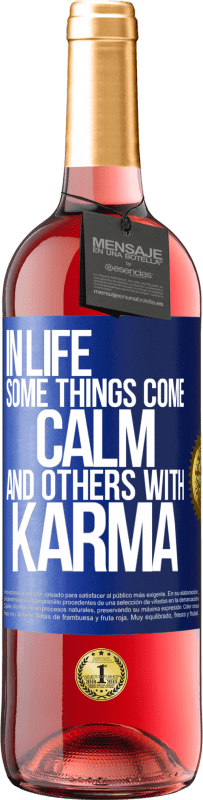 Free Shipping | Rosé Wine ROSÉ Edition In life some things come calm and others with karma Blue Label. Customizable label Young wine Harvest 2023 Tempranillo