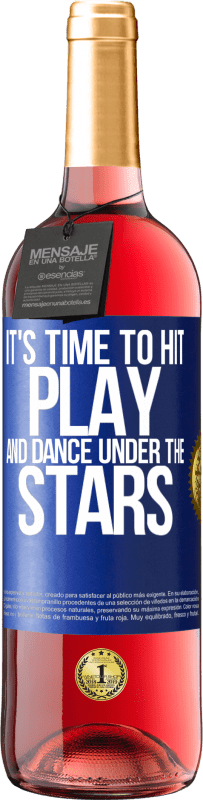 «It's time to hit play and dance under the stars» ROSÉ Edition