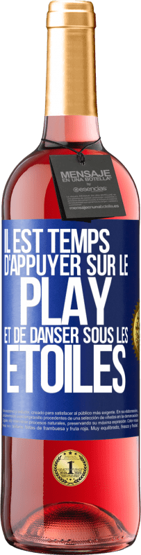 Envoi gratuit | Vin rosé Édition ROSÉ Il est temps d'appuyer sur le play et de danser sous les étoiles Étiquette Bleue. Étiquette personnalisable Vin jeune Récolte 2023 Tempranillo