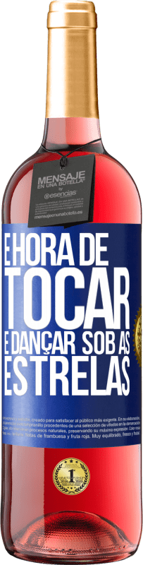 Envio grátis | Vinho rosé Edição ROSÉ É hora de tocar e dançar sob as estrelas Etiqueta Azul. Etiqueta personalizável Vinho jovem Colheita 2023 Tempranillo