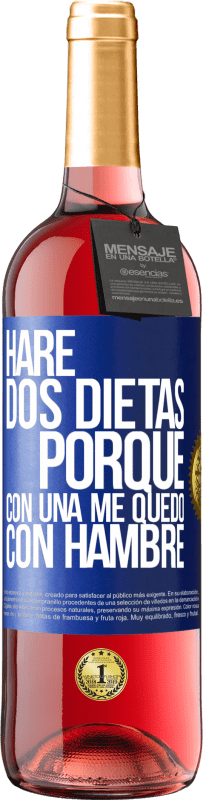 29,95 € | Vino Rosado Edición ROSÉ Haré dos dietas porque con una me quedo con hambre Etiqueta Azul. Etiqueta personalizable Vino joven Cosecha 2025 Tempranillo