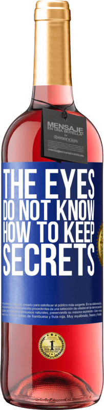 29,95 € Free Shipping | Rosé Wine ROSÉ Edition The eyes do not know how to keep secrets Blue Label. Customizable label Young wine Harvest 2023 Tempranillo