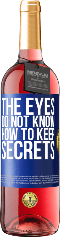 29,95 € Free Shipping | Rosé Wine ROSÉ Edition The eyes do not know how to keep secrets Blue Label. Customizable label Young wine Harvest 2025 Tempranillo