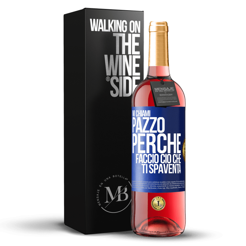 29,95 € Spedizione Gratuita | Vino rosato Edizione ROSÉ Mi chiami pazzo perché faccio ciò che ti spaventa Etichetta Blu. Etichetta personalizzabile Vino giovane Raccogliere 2025 Tempranillo