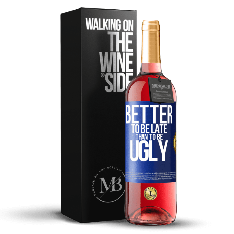 29,95 € Free Shipping | Rosé Wine ROSÉ Edition Better to be late than to be ugly Blue Label. Customizable label Young wine Harvest 2023 Tempranillo