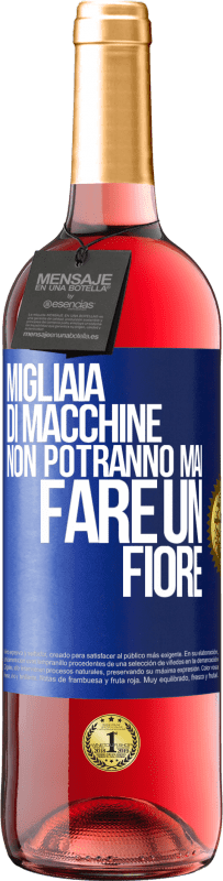 Spedizione Gratuita | Vino rosato Edizione ROSÉ Migliaia di macchine non potranno mai fare un fiore Etichetta Blu. Etichetta personalizzabile Vino giovane Raccogliere 2023 Tempranillo