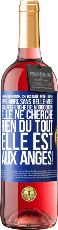 29,95 € Envoi gratuit | Vin rosé Édition ROSÉ Femme mignonne, célibataire, intelligente, sans mari, sans belle-mère, à la recherche de: Noooooooon! Elle ne cherche rien du to Étiquette Bleue. Étiquette personnalisable Vin jeune Récolte 2025 Tempranillo