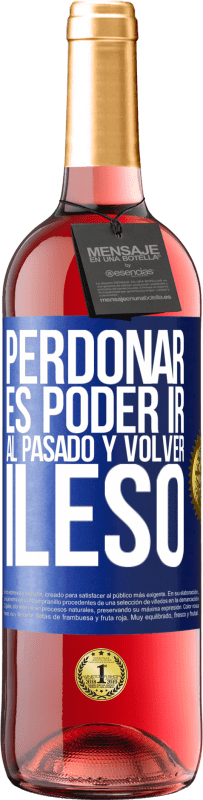 Envío gratis | Vino Rosado Edición ROSÉ Perdonar es poder ir al pasado y volver ileso Etiqueta Azul. Etiqueta personalizable Vino joven Cosecha 2023 Tempranillo