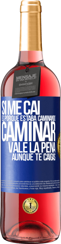 29,95 € Envío gratis | Vino Rosado Edición ROSÉ Si me caí es porque estaba caminando. Caminar vale la pena aunque te caigas Etiqueta Azul. Etiqueta personalizable Vino joven Cosecha 2023 Tempranillo