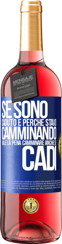 Spedizione Gratuita | Vino rosato Edizione ROSÉ Se sono caduto è perché stavo camminando. Vale la pena camminare anche se cadi Etichetta Blu. Etichetta personalizzabile Vino giovane Raccogliere 2023 Tempranillo